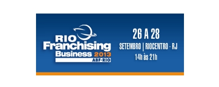 RIO FRANCHISING BUSINESS 2013- Feira terminou no ltimo sbado, 28.09